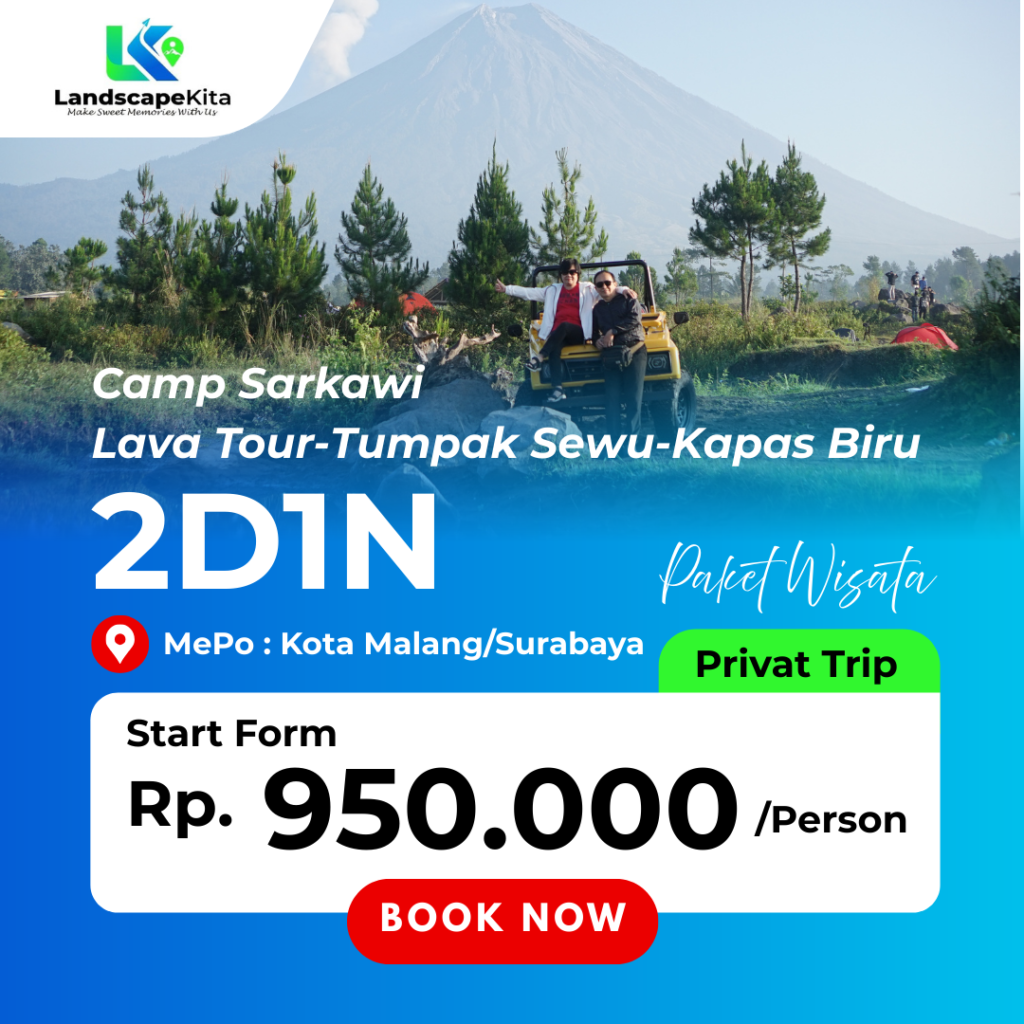 CAMP SARKAWI-LAVA TOUR SEMERU-TUMPAK SEWU-KAPAS BIRU 2D1N
